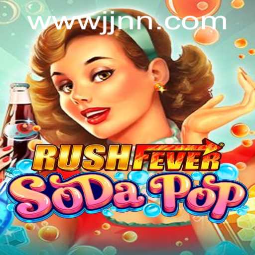 Dive into the World of RushFeverSodaPop: A Refreshing Gaming Experience